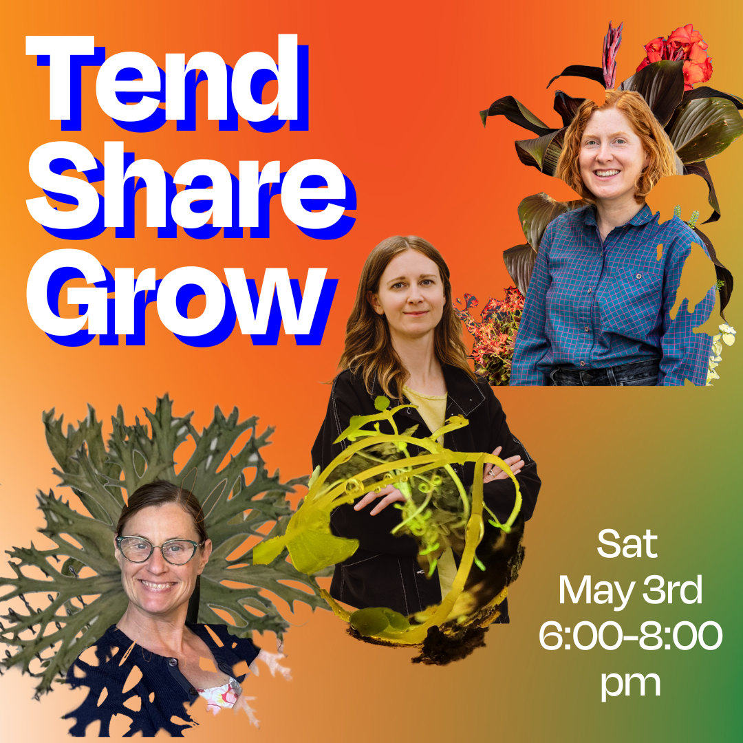 Tend : Share : Grow